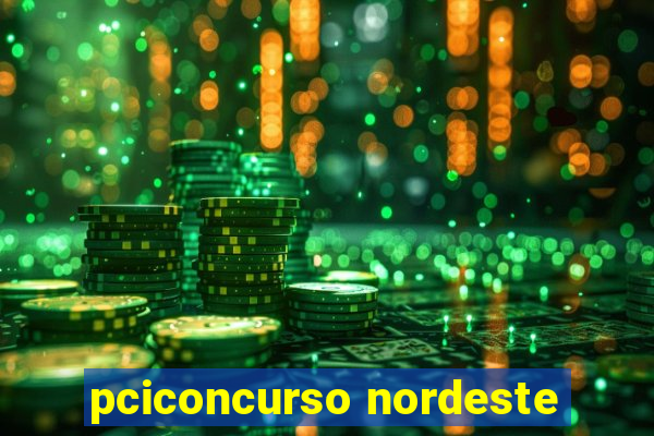 pciconcurso nordeste